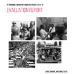Image of front cover of Evaluation Report on ITF Informal Transport Workers 2013-16 Project